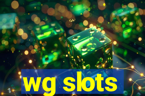 wg slots